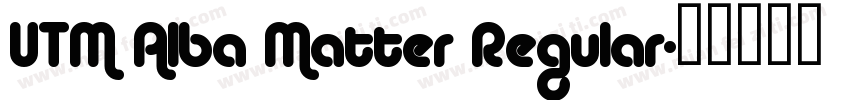 UTM Alba Matter Regular字体转换